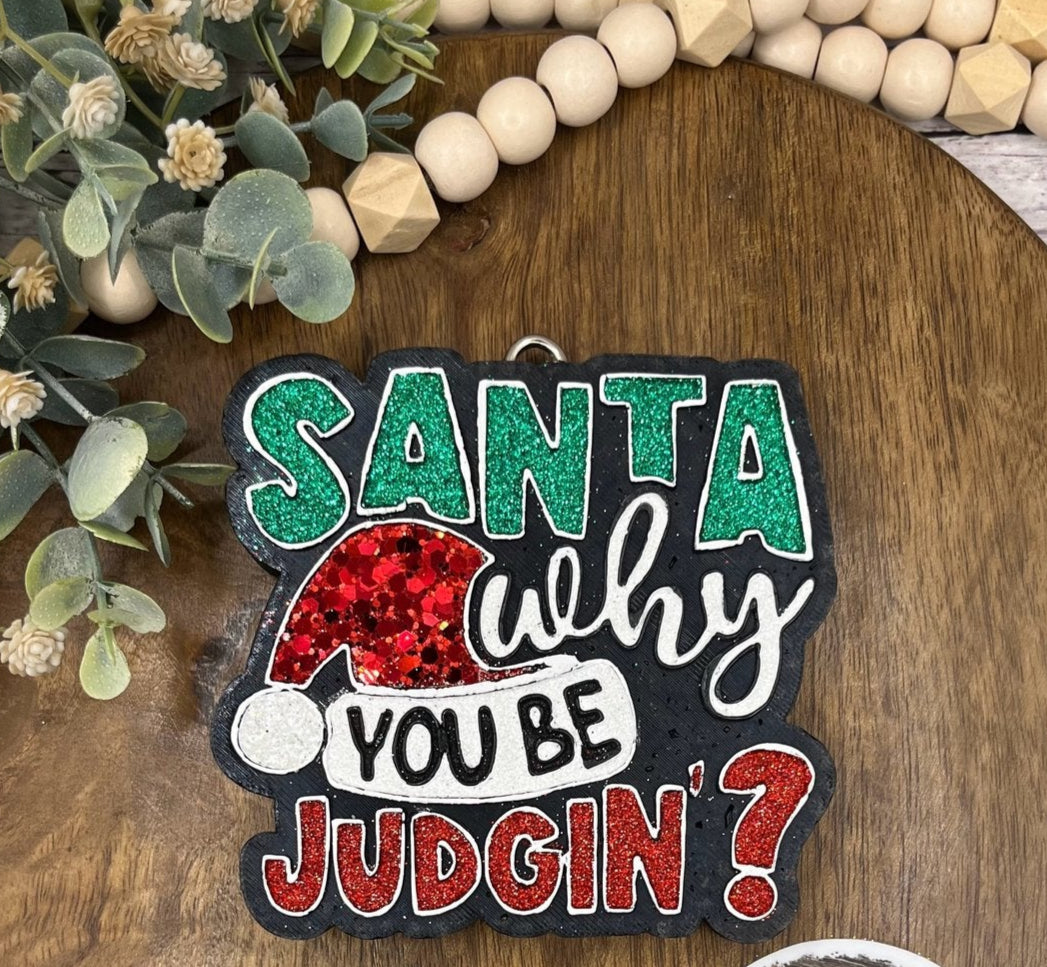 Santa, Why You Be Judgin’?