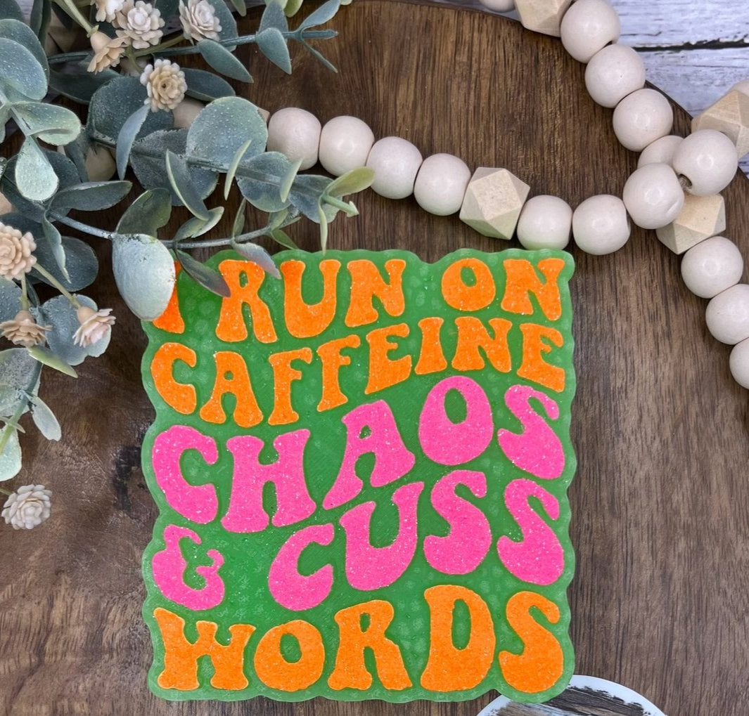 Caffeine, Chaos, Cuss Words